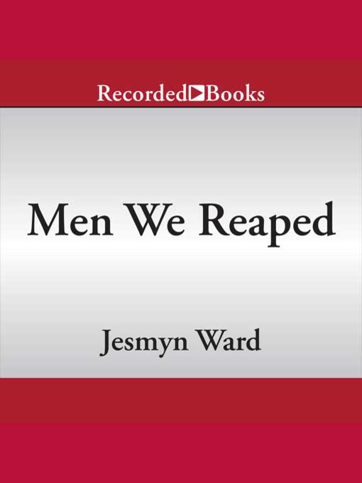 Title details for Men We Reaped by Jesmyn Ward - Wait list